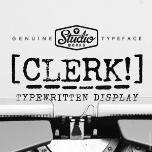 Clerk | Typewritten Display Type!