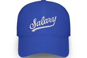 Salary — script embroidery Low Profile Baseball Cap